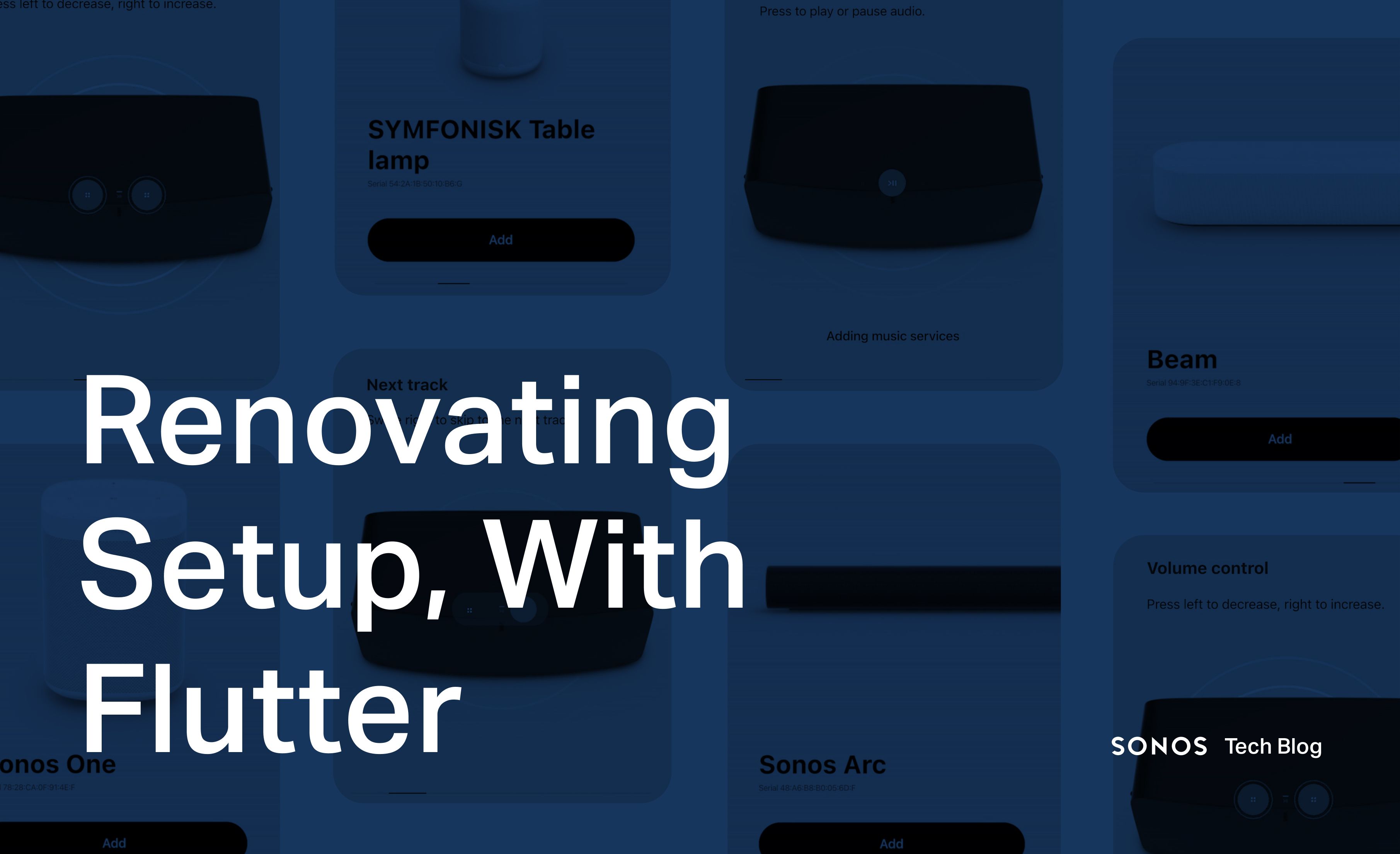 Renovating Setup, With Flutter | Sonos Tech Blog